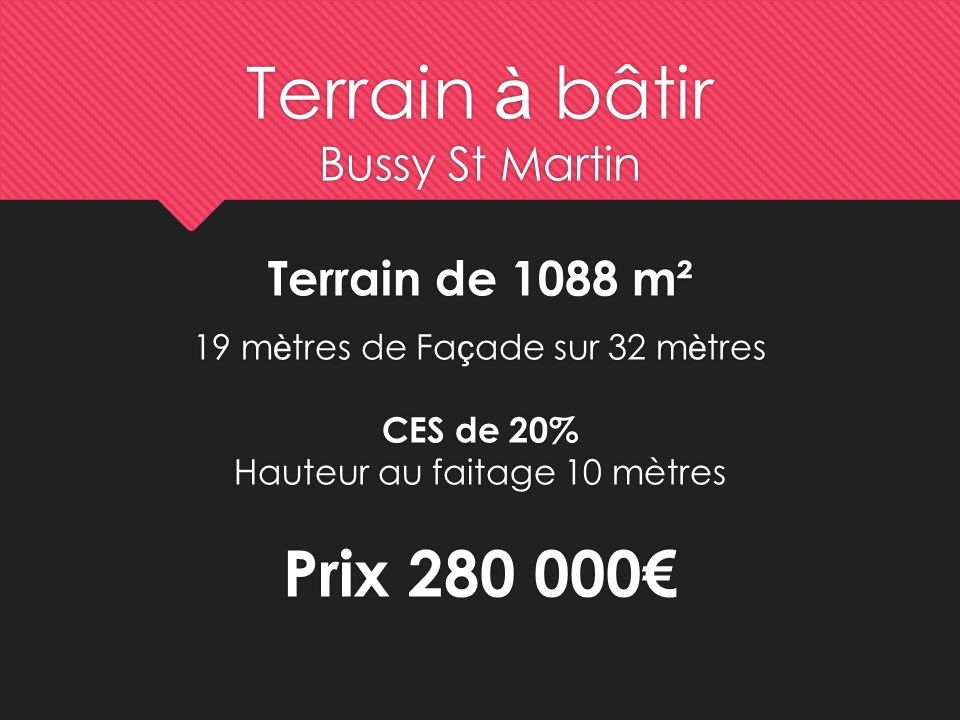 BUSSY-SAINT-MARTIN Terrain Bussy Saint Martin 1088 m2 1