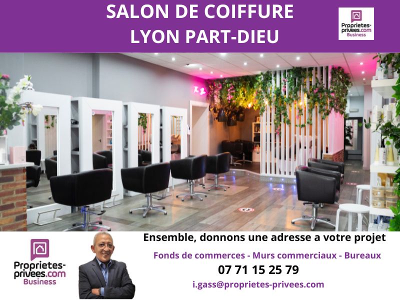 69003 LYON - SALON DE COIFFURE MIXTE ET SOINS DE BEAUTÉ, EMPLACEMENT N°1 ? LYON 3