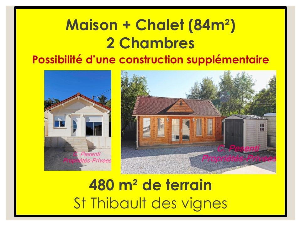 Maison Saint Thibault Des Vignes 2 pièce(s) 60 m2 + chalet 24 m²