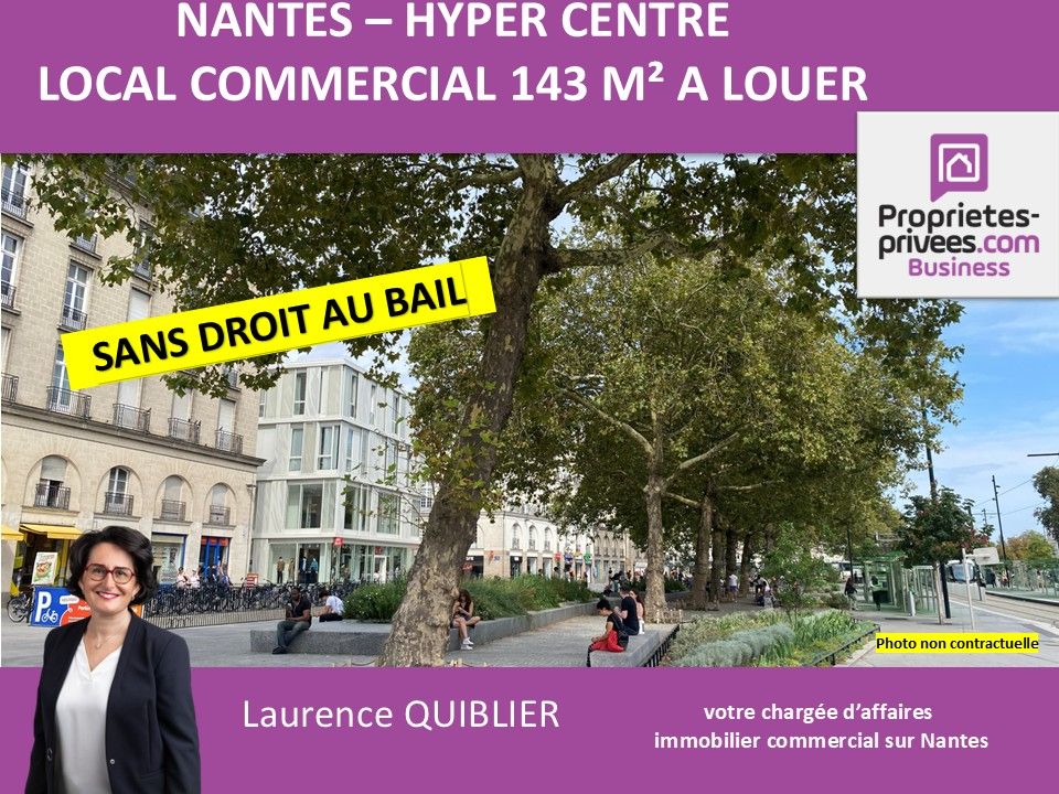 44000 NANTES - LOCAL COMMERCIAL A LOUER 143 M² - HYPER CENTRE