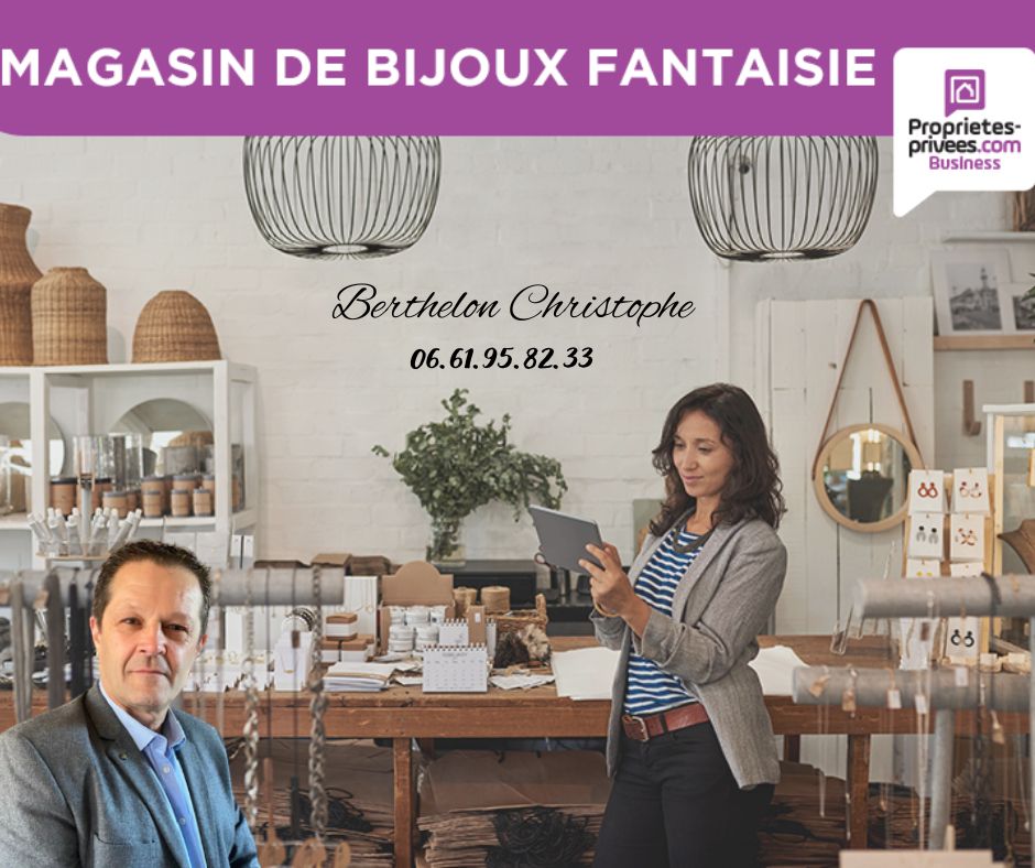 EXCLUSIVITE - Fonds de Commerce de Bijouterie, Objets de Mode