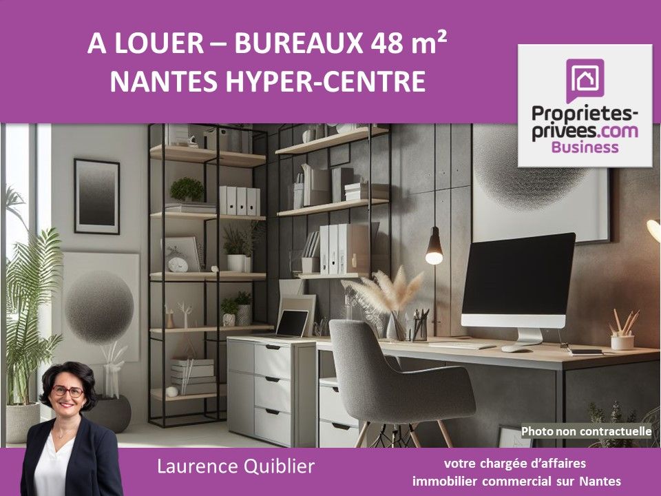 44000 NANTES  - BUREAUX 48 m² A LOUER - HYPER CENTRE VILLE