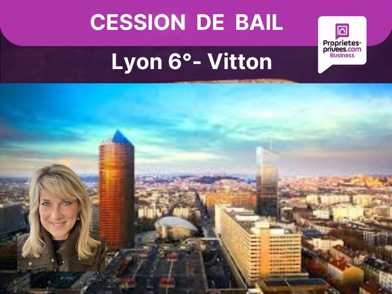 LYON-6E-ARRONDISSEMENT 69006 LYON - Cession de bail , local 67 m²  -Vitton 1