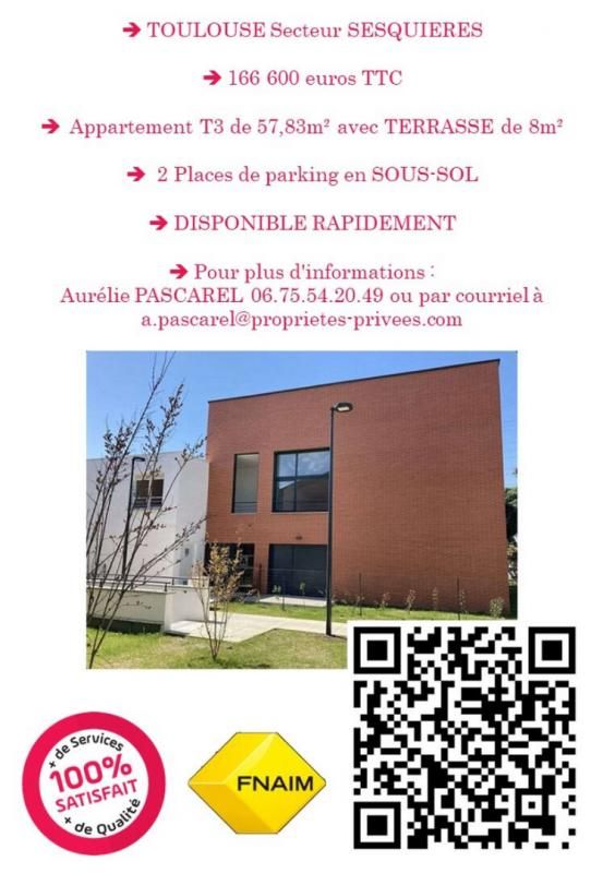 TOULOUSE -> TOULOUSE SESQUIERES (31200) Apt T3 58 m2 - TERRASSE 8m² - 2 parking SOUS-SOL - DISPONIBLE - 166 600 euros TTC 2