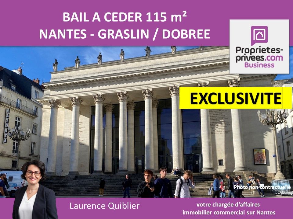 44000 NANTES - BAIL A CEDER 115 m² , QUARTIER GRASLIN DOBREE