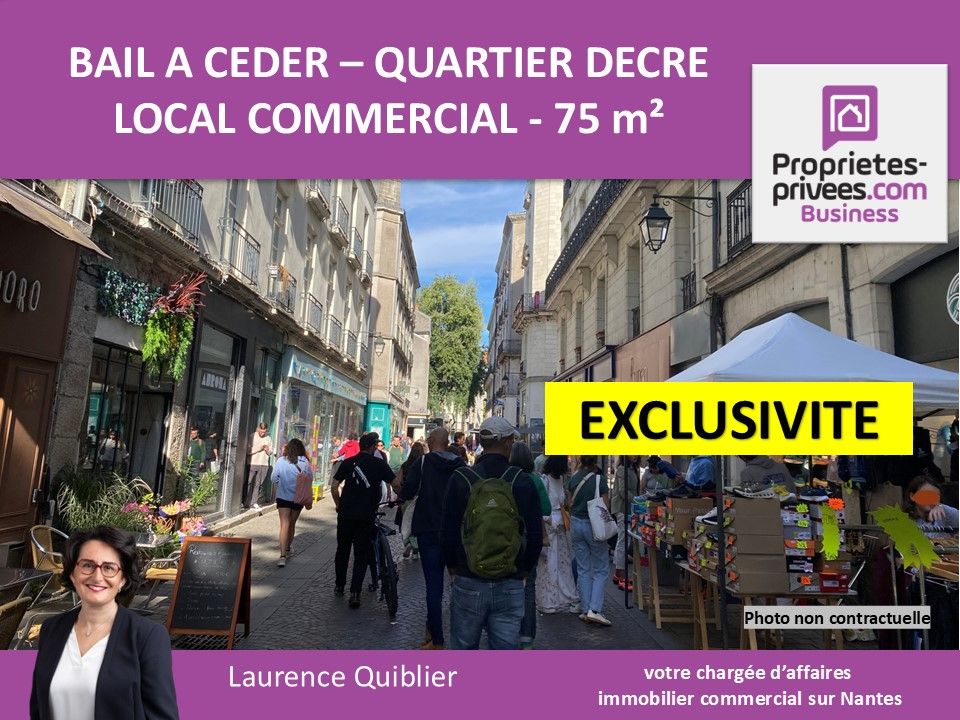 44000 NANTES - BAIL A CEDER , QUARTIER DECRE, LOCAL 75 m², GRANDE VITRINE