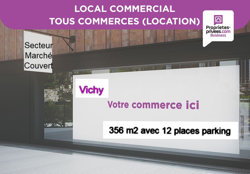 03200 VICHY - LOCAL COMMERCIAL 256 M², secteur Marché Couvert