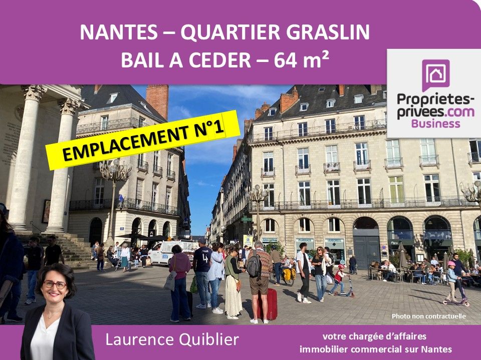 44000 NANTES - BAIL A CEDER, LOCAL COMMERCIAL 64 m² - QUARTIER GRASLIN