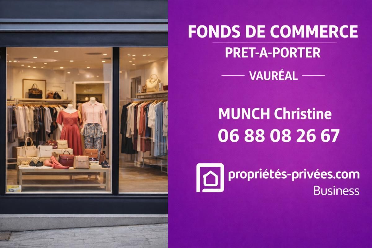 VAUREAL - FONDS DE COMMERCE PRET A PORTER, MODE